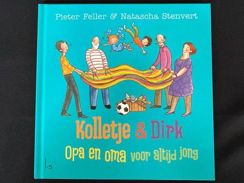 Pieter Feller - Kolletje & Dirk, Opa en oma voor altijd jong, Boeken, Kinderboeken | Kleuters, Nieuw, Fictie algemeen, 5 of 6 jaar