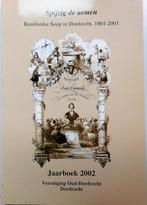 Jaarboek Ver. Oud Dordrecht - Spijzig de armen. Rumfordse so, Gelezen, 19e eeuw, Ophalen of Verzenden, Vereniging Oud Dordrecht