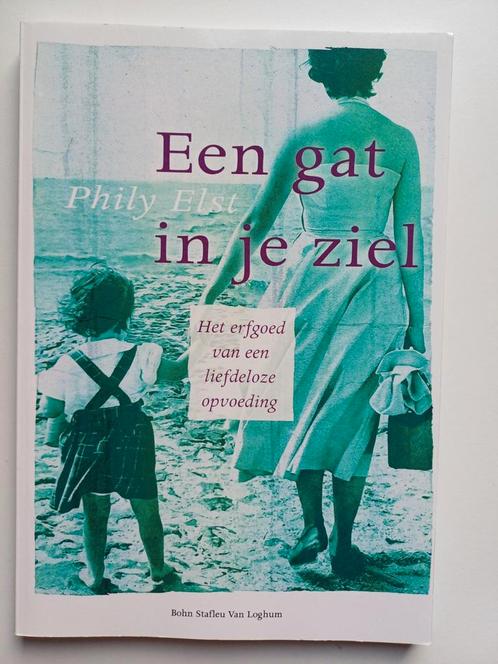 Phily Elst - Een gat in je ziel, Boeken, Psychologie, Zo goed als nieuw, Ophalen of Verzenden