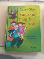 Carry Slee - Van opa mag het ook, Ophalen of Verzenden, Carry Slee, Zo goed als nieuw