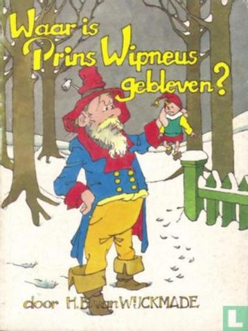 Waar is Prins Wipneus gebleven? H.B. van Wijckmade (1989) beschikbaar voor biedingen