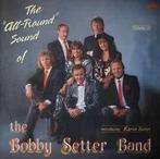 The bobby setter band  the all-round sound lp, Ophalen of Verzenden, 1980 tot 2000, Zo goed als nieuw, 12 inch