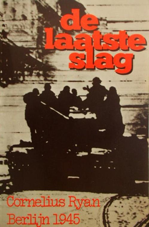Cornelius Ryan - De laatste slag, Boeken, Oorlog en Militair, Zo goed als nieuw, Landmacht, Tweede Wereldoorlog, Ophalen of Verzenden