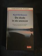 De dode in de sneeuw - Kjell Eriksson, Boeken, Thrillers, Gelezen, Ophalen of Verzenden, Nederland