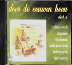 Door de eeuwen heen deel 4 - Vad. Gesch kinderen basis ond., Cd's en Dvd's, Ophalen of Verzenden, Zo goed als nieuw, Educatief