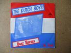 a5020 the dutch boys - boer harms, Cd's en Dvd's, Vinyl Singles, Gebruikt, Ophalen of Verzenden, 7 inch, Single