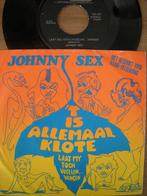 Johnny Sex ("t Is Allemaal Klote), Cd's en Dvd's, Vinyl | Nederlandstalig, Ophalen of Verzenden, Gebruikt, Overige formaten, Overige genres