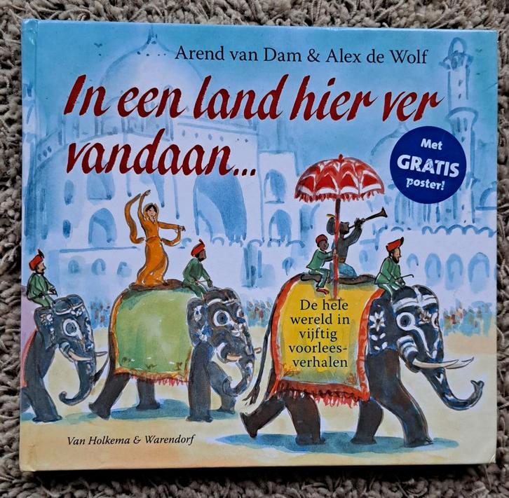 In een land hier ver vandaan - Arend van Dam & Alex de Wolf, Boeken, Kinderboeken | Jeugd | onder 10 jaar, Gelezen, Ophalen of Verzenden