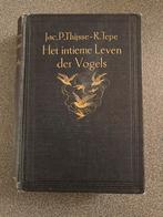 HET INTIEME LEVEN DER VOGELS.  1913  JP Thijsse, Gelezen, J P THIJSSE, Ophalen of Verzenden, Vogels