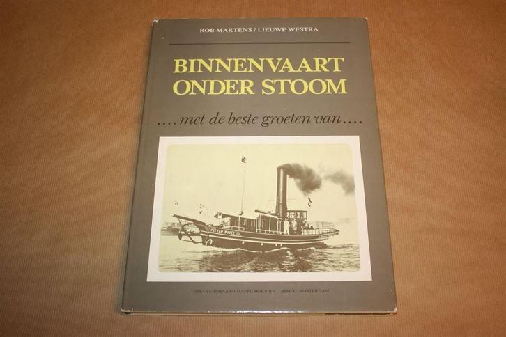 Boek. Binnenvaart onder stoom. Met de beste groeten..., Verzamelen, Scheepvaart, Gebruikt, Boek of Tijdschrift, Ophalen of Verzenden
