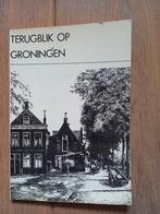 Boek; Terugblik op Groningen, Ophalen of Verzenden, 19e eeuw, Gelezen, Diverse auteurs