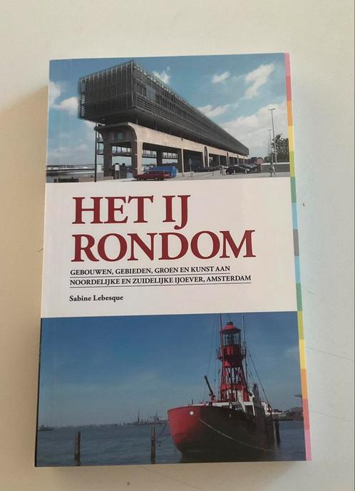 Sabine Lebesque - Het IJ Rondom, Boeken, Kunst en Cultuur | Architectuur, Zo goed als nieuw, Ophalen of Verzenden