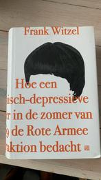 Hoe een manisch-depressieve tiener in de zomer van 1969 de R, Frank Witzel, Ophalen of Verzenden, Zo goed als nieuw, Nederland