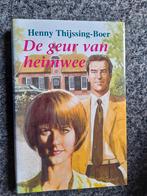 DE GEUR VAN HEIMWEE door Henny Thijssing-Boer, Boeken, Ophalen of Verzenden, Gelezen, Nederland