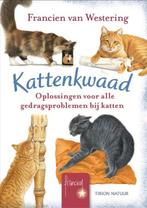 Kattenkwaad - Oplossingen gedragsproblemen katten, Ophalen of Verzenden, Zo goed als nieuw, Katten, Francien van Westering