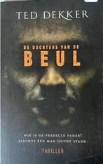 De Dochters van de Beul - Ted Dekker Thriller, Ophalen of Verzenden, Zo goed als nieuw, Nederland