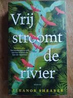 Vrij stroomt de rivier - Eleanor Shearer, Ophalen of Verzenden, Zo goed als nieuw, Nederland, Eleanor Shearer