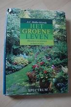 HET GROENE LEVEN door AC Muller-Idzerda Bloemen en planten, Boeken, Ophalen of Verzenden, Gelezen, Interieur en Design
