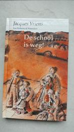 Jacques Vriens - De school is weg!, Jacques Vriens, Non-fictie, Ophalen of Verzenden, Zo goed als nieuw