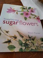 Simplifying Sugar Flowers, Hobby en Vrije tijd, Ophalen of Verzenden, Zo goed als nieuw, Taarten of Cupcakes, Versiering