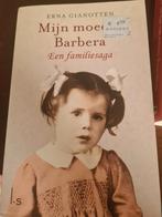 Erna Gianotten - Mijn moeder Barbera, Boeken, Erna Gianotten, Ophalen of Verzenden, Zo goed als nieuw, Nederland