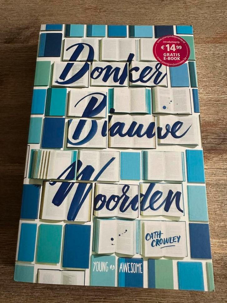 Cath Crowley - Donker Blauwe Woorden, Boeken, Kinderboeken | Jeugd | 13 jaar en ouder, Zo goed als nieuw, Ophalen of Verzenden