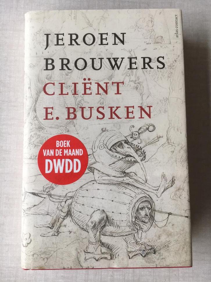 Jeroen Brouwers - Cliënt E. Busken, Boeken, Literatuur, Zo goed als nieuw, Nederland, Ophalen of Verzenden