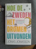 Hoe de Zweden het dromen uitvonden Jonas Jonasson z.g.a.n., Europa overig, Jonas Jonasson, Ophalen of Verzenden, Zo goed als nieuw