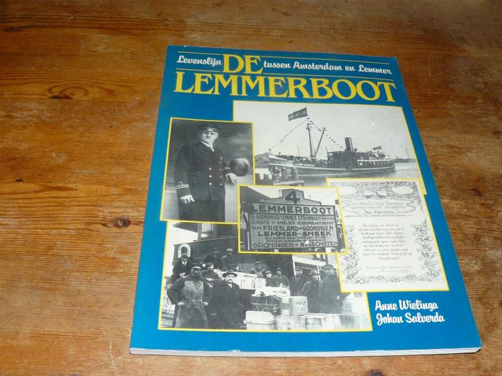 De Lemmerboot : Levenslijn tussen Lemmer en Amsterdam, Verzamelen, Scheepvaart, Zo goed als nieuw, Boek of Tijdschrift, Motorboot