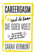 Sarah Vermunt Careergasm Vind de baan die goed voelt, Boeken, Ophalen of Verzenden, Nieuw