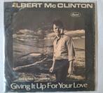 Albert McClinton    Giving it up for your love, Ophalen of Verzenden, Gebruikt, 7 inch, Single