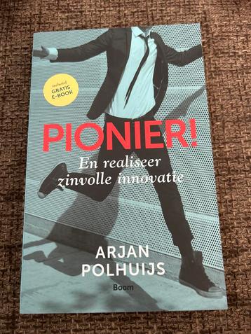 Pionier! Arjan Polhuijs - Innovatie & Management beschikbaar voor biedingen