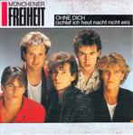 munchener freiheit - ohne dich ( schlaf ich heut nacht nicht, Ophalen of Verzenden, 7 inch, Pop, Single