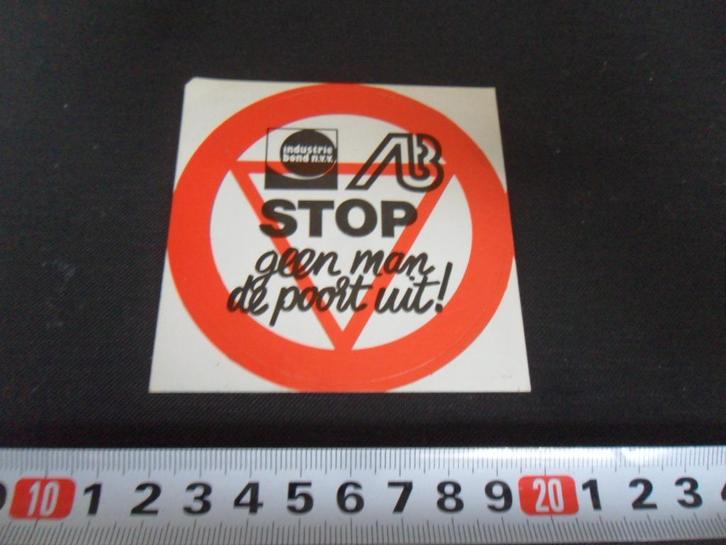 sticker Industriebond NVV STOP geen man de poort uit, Verzamelen, Stickers, Zo goed als nieuw, Bedrijf of Vereniging, Ophalen