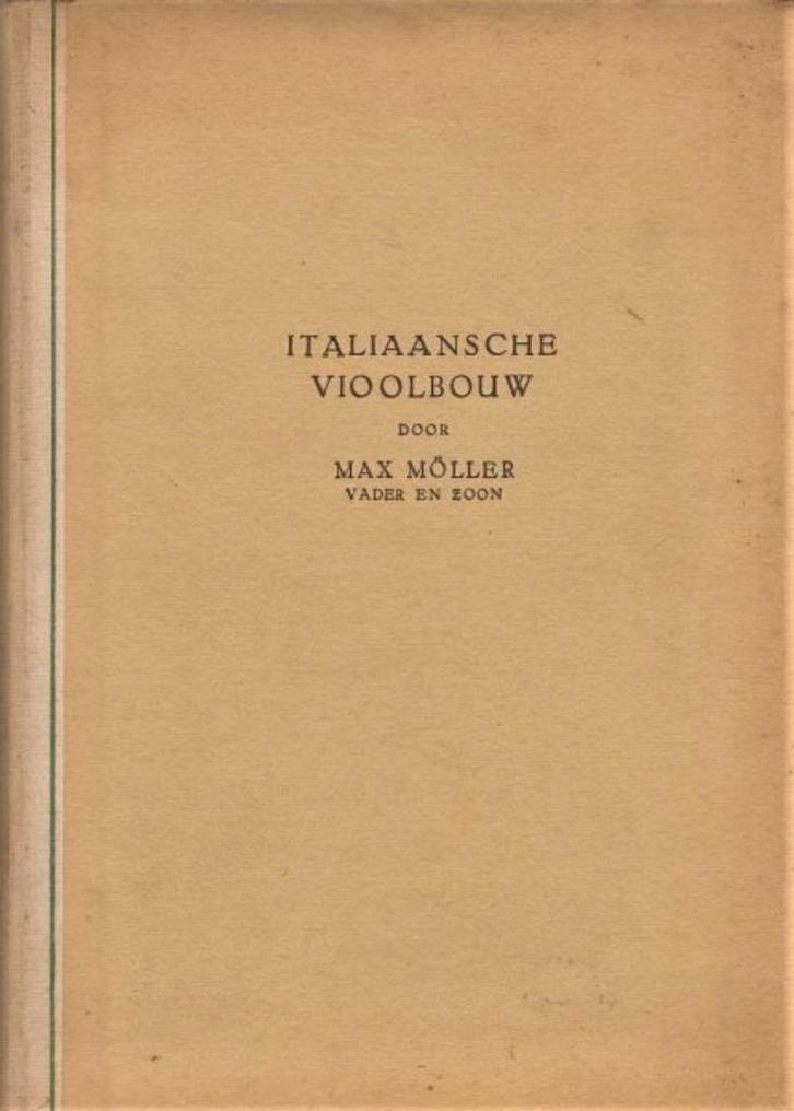 Moller - Italiaanse vioolbouw, van Gaspar da Salo tot Presse, Boeken, Muziek, Zo goed als nieuw, Instrument, Ophalen