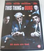 Dvd *** THIS THING OF OURS *** All deals are final, Maffia en Misdaad, Ophalen of Verzenden, Zo goed als nieuw, Vanaf 16 jaar