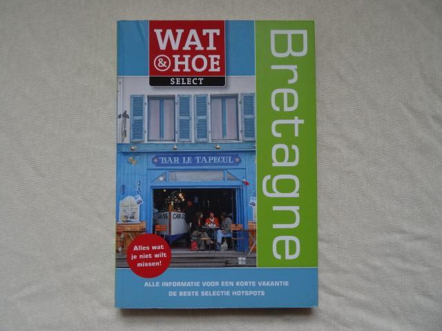 wat en hoe reisgids Bretagne, Boeken, Reisgidsen, Nieuw, Reisgids of -boek, Europa, Overige merken, Ophalen of Verzenden