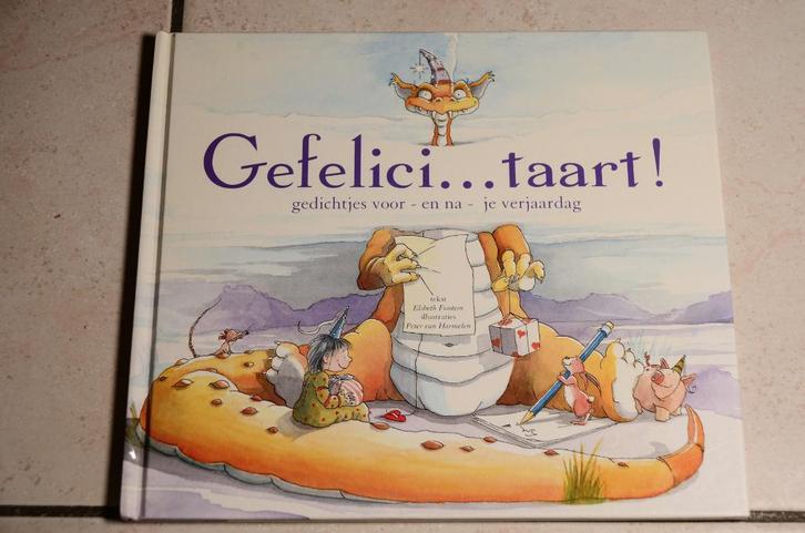 Gefelici taart! / Elsbeth Fontein, Boeken, Kinderboeken | Kleuters, Zo goed als nieuw, Fictie algemeen, 5 of 6 jaar, Voorleesboek