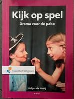 Kijk op spel: Drama voor de pabo (4e druk), Boeken, Zo goed als nieuw, Noordhoff Uitgevers, Alpha, HBO