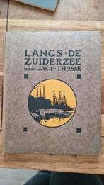 Boek Langs de Zuiderzee - Jac. P. Thijsse 1e druk, Boeken, Ophalen of Verzenden, Gelezen