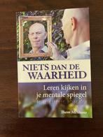 Niets dan de waarheid, leren kijken in je mentale spiegel, Achtergrond en Informatie, Spiritualiteit algemeen, Ophalen of Verzenden