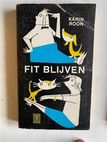 Karin Roon: Fit blijven beschikbaar voor biedingen