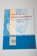 Zending en bijbelvertaalwerk in spoor Reformatie 1500-1700, Boeken, Ophalen of Verzenden, Gelezen, Christendom | Protestants