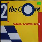 2 in a core have a nice day, Ophalen of Verzenden, Gebruikt, 7 inch, Pop