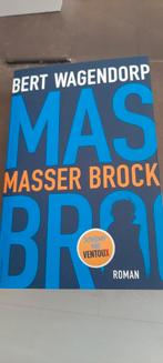 Bert Wagendorp - Masser Brock, Ophalen of Verzenden, Zo goed als nieuw, Bert Wagendorp, Nederland