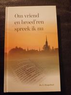 Ds.G.Hoogerland, Om vriend en broed'ren spreek ik nu, Boeken, Godsdienst en Theologie, Ophalen of Verzenden, Zo goed als nieuw