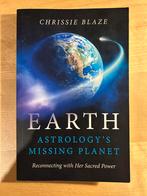 Earth: Astrology's Missing Planet - Chrissie Blaze, Boeken, Ophalen of Verzenden, Zo goed als nieuw, Astrologie, Achtergrond en Informatie