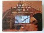 bruggen in nederland 1800-1940 bruggen van beton steen& hout, Gelezen, Ophalen of Verzenden