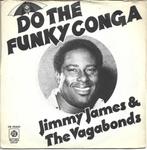 Jimmy James & the Vagabonds - do the funky Conga uit 1976, Gebruikt, 7 inch, Single, Ophalen of Verzenden