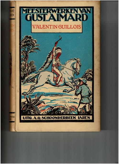 Meesterwerken van Gust. Aimard: Valuentin Guillois, Boeken, Overige Boeken, Gelezen, Ophalen of Verzenden